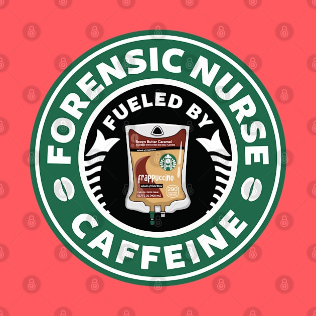 Forensic Nurse Fueled By Caffeine by spacedowl