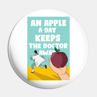 An Apple A Day Keeps The Doctor Away Pin