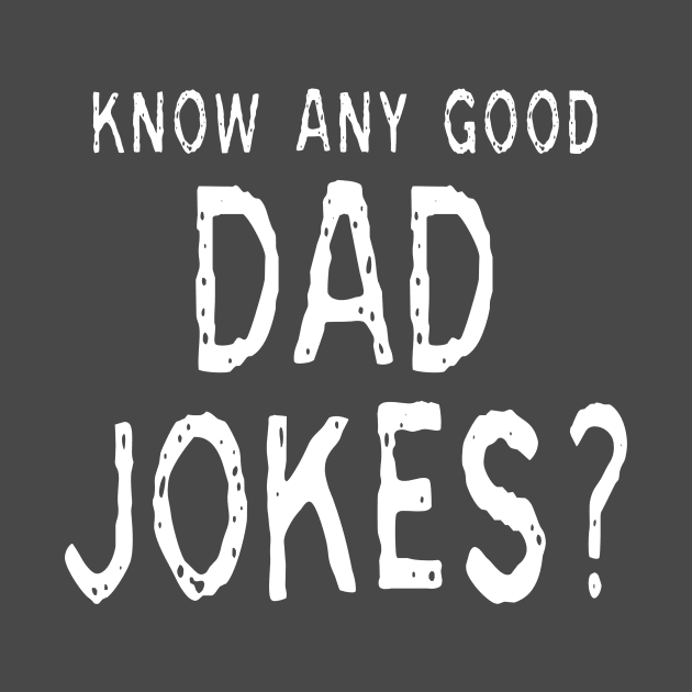 Dad Jokes: Funny Fathers Day Design by Tessa McSorley