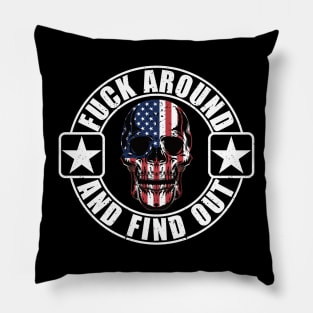 Fuck Around and Find Out Distressed Pillow