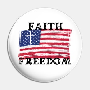 FAITH FREEDOM Pin