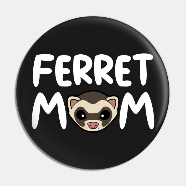 Ferret Mom Pin by CeeGunn