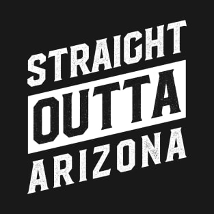 Straight Outta Arizona T-Shirt