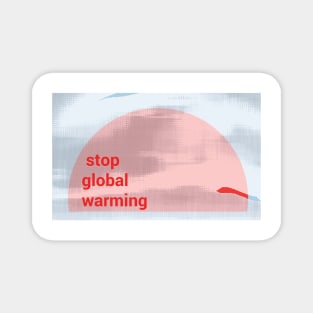 Stop Global Warming Magnet