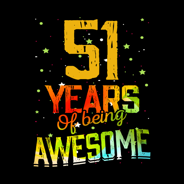 51 Years Of Being Awesome Gifts 51th Anniversary Gift Vintage Retro Funny 51 Years Birthday Men Women by nzbworld