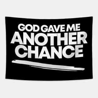 GOD GAVE ME A SECOND CHANCE Tapestry