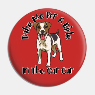 Dog - Take Me For A Ride In The Car Car Pin