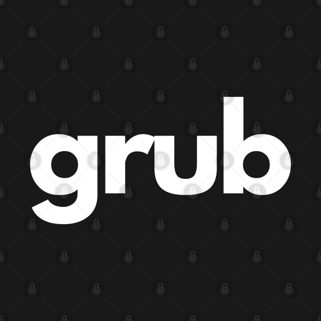 Grub by BritishSlang