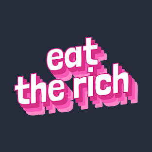 eat the rich (pink) T-Shirt