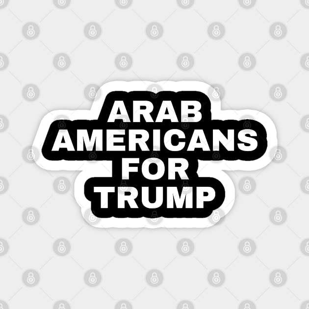 Arab Americans For Trump Magnet by Angelavasquez