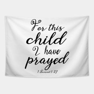 For This Child I Prayed Tapestry