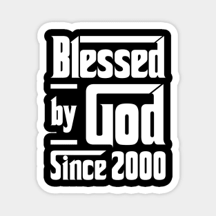 Blessed By God Since 2000 Magnet