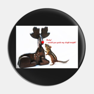 "...Rudy, would you guide my sleigh tonight?" Pin