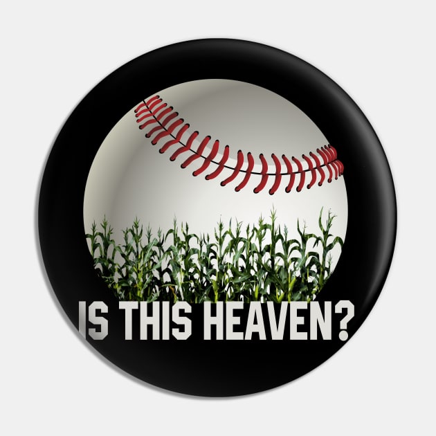Is This Heaven? No It's Iowa Corn Field Of Baseball Dreams Pin by justiceberate