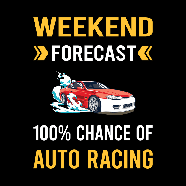 Weekend Forecast Auto Racing Automotive Autosport by Good Day