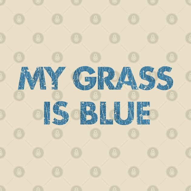 My Grass is Blue 1977 by JCD666