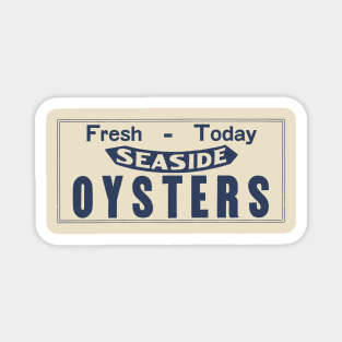 Fresh Today Seaside Oysters Magnet