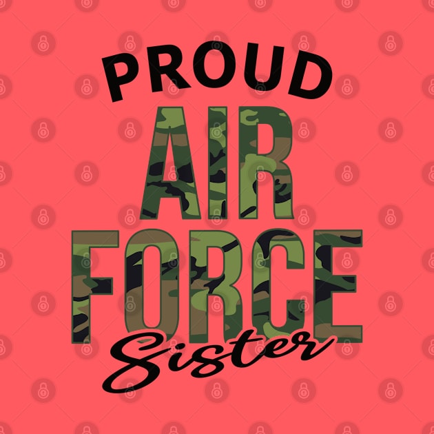 Proud Air Force Sister by PnJ