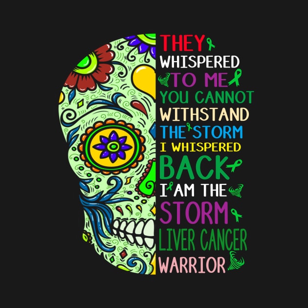 liver cancer skull warrior i am storm by TeesCircle