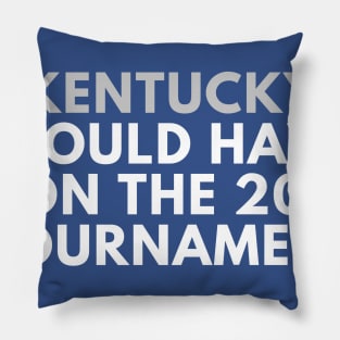 Kentucky Would Have Won the 2020 Tournament Pillow