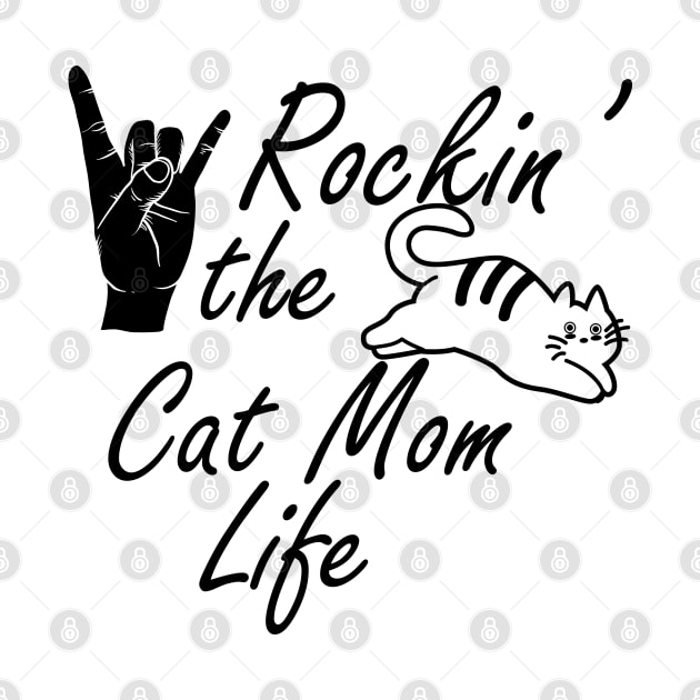 Cat Mom - Rocken' the cat mom life by KC Happy Shop