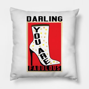 Darling You Are Fabulous Pillow