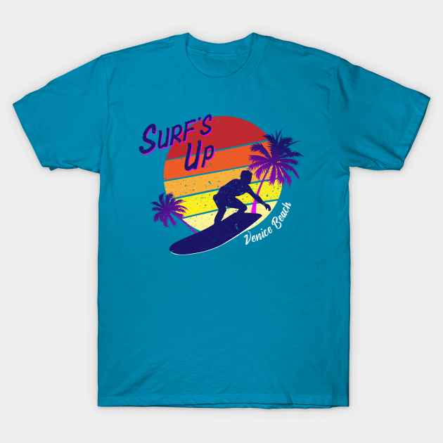 Surfs Up Venice Beach - Venice Beach - T-Shirt | TeePublic