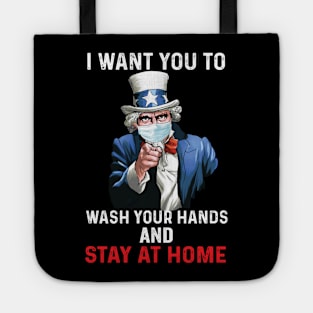 I Want You To Wash Your Hands and stay at home Uncle Sam Tote