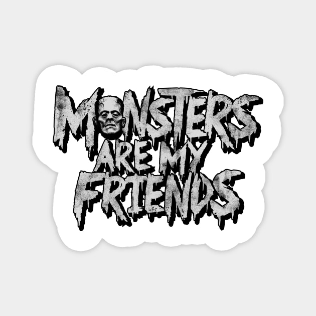 Monsters are my friends. Magnet by Samhain1992