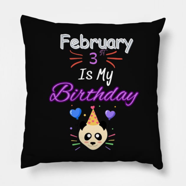 February 3 st is my birthday Pillow by Oasis Designs