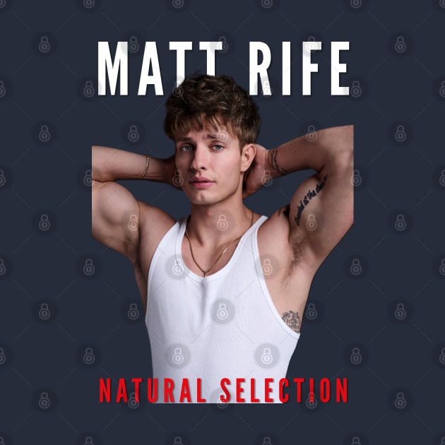 Matt Rife | natural Selection by Axto7