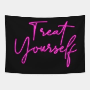 Treat Yourself Neon Sign Tapestry