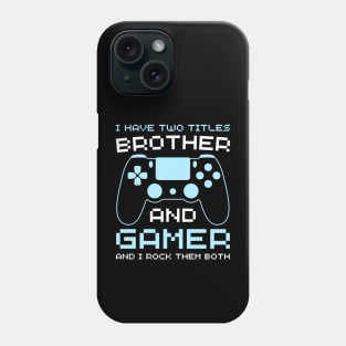 Older brother and gamer funny gaming brother teen gamer Phone Case