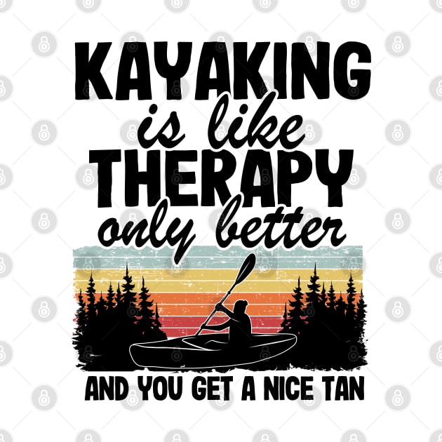 Kayaking Is Like Therapy Funny Kayak Paddling Gift by Kuehni