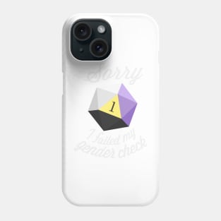 Sorry, I failed my gender check (Non-binary) Phone Case