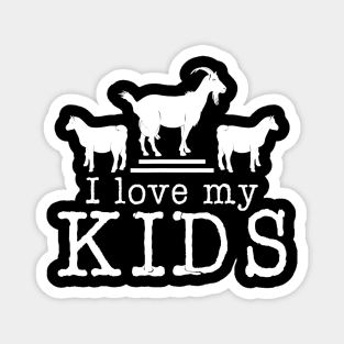 I Love My Kids Funny Gift Goat Lover Magnet