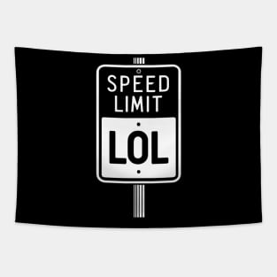 Speed limit LOL, funny road sign Tapestry