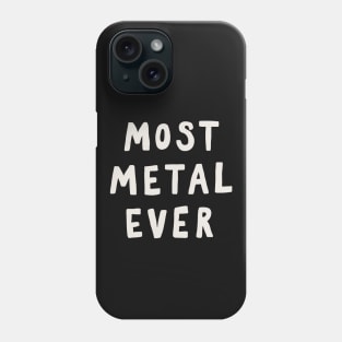 Most Metal Ever Phone Case