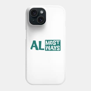 Almost Always it will makes sense. Oxymoron Phone Case