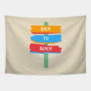 "Back to Beach" Sign - Reviving the Vacation Spirit by the Shore Tapestry