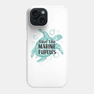 Marine Turtle - Save the marine turtles Phone Case