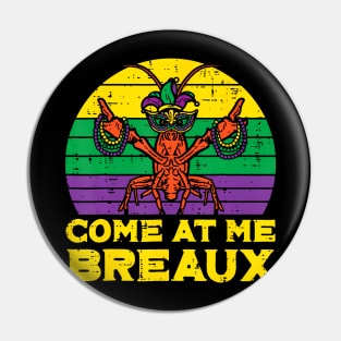 Come At Me Breaux Crawfish Funny Mardi Gras Boys Kids Pin