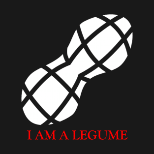 The Shelled One - I am a Legume T-Shirt