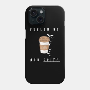 fueled by caffeine and spite Phone Case