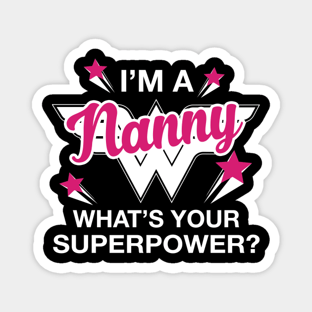 I'm A Nanny What's Your Superpower? Personalized Grandma Shirt Magnet by bestsellingshirts