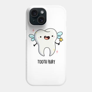 Tooth Fairy Pun Phone Case