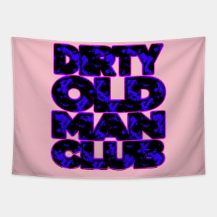 Dirty Old Man Club | Dirty Man CLUB | Man Club Vintage Poster Design By Tyler Tilley (tiger picasso) Tapestry