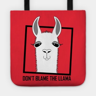 DON'T BLAME THE LLAMA Tote