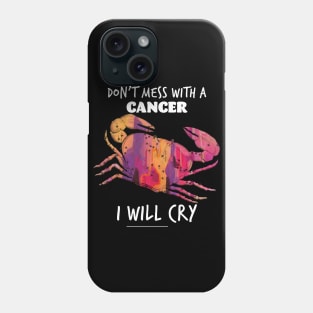 Don't Mess - I cry Phone Case