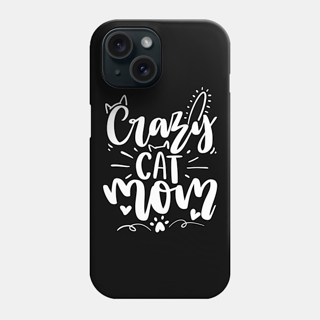 Crazy Cat Mom Phone Case by P-ashion Tee